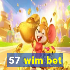 57 wim bet